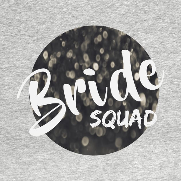 Bride Squad by Faithful Co.